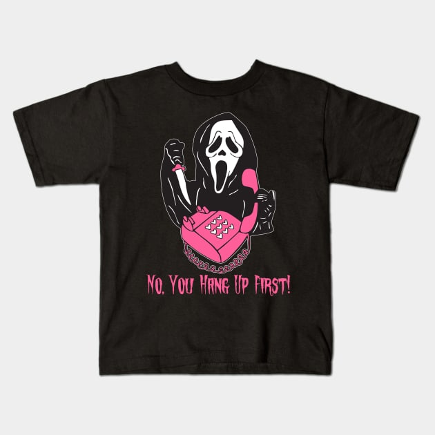 No You Hang Up First Ghost Face Calling Halloween Kids T-Shirt by AteezStore